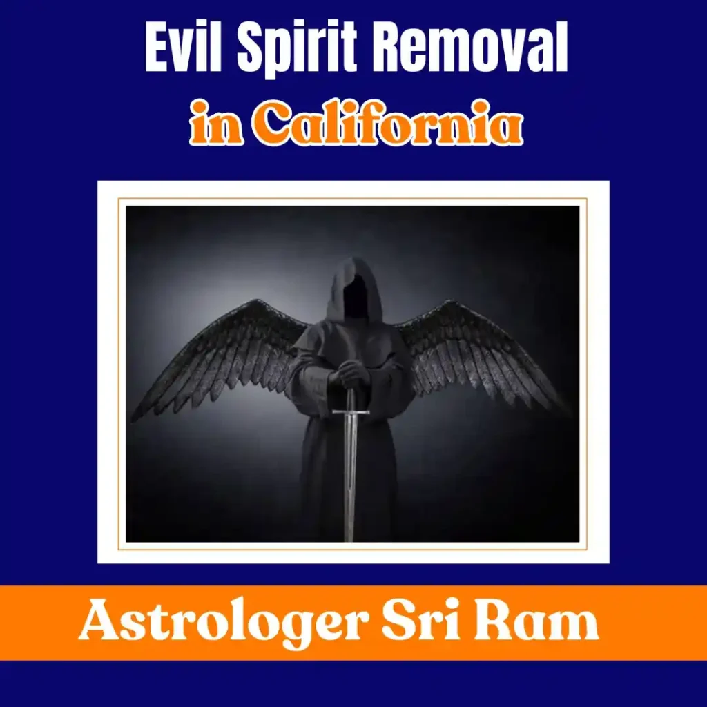 Evil Spirit Removal in California