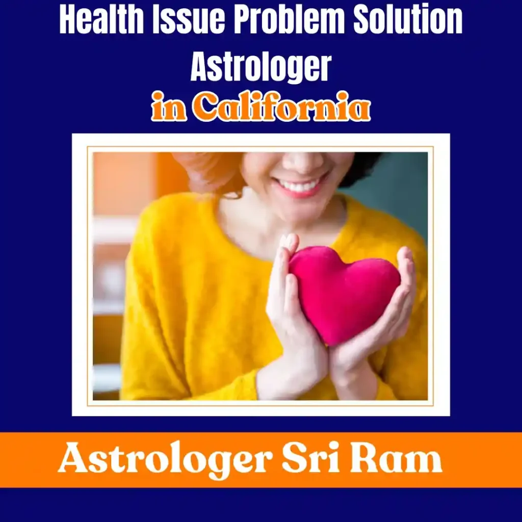 Health Issue Problem Solution Astrologer in California