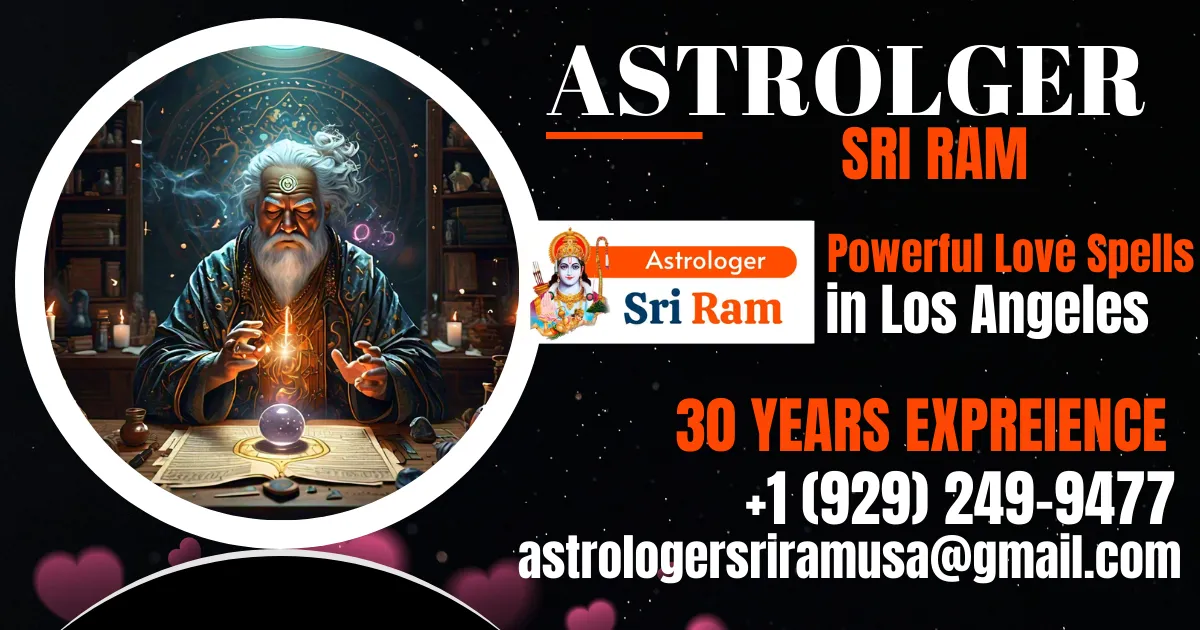 Powerful Love Spells in Los Angeles: Astrologer Sriram