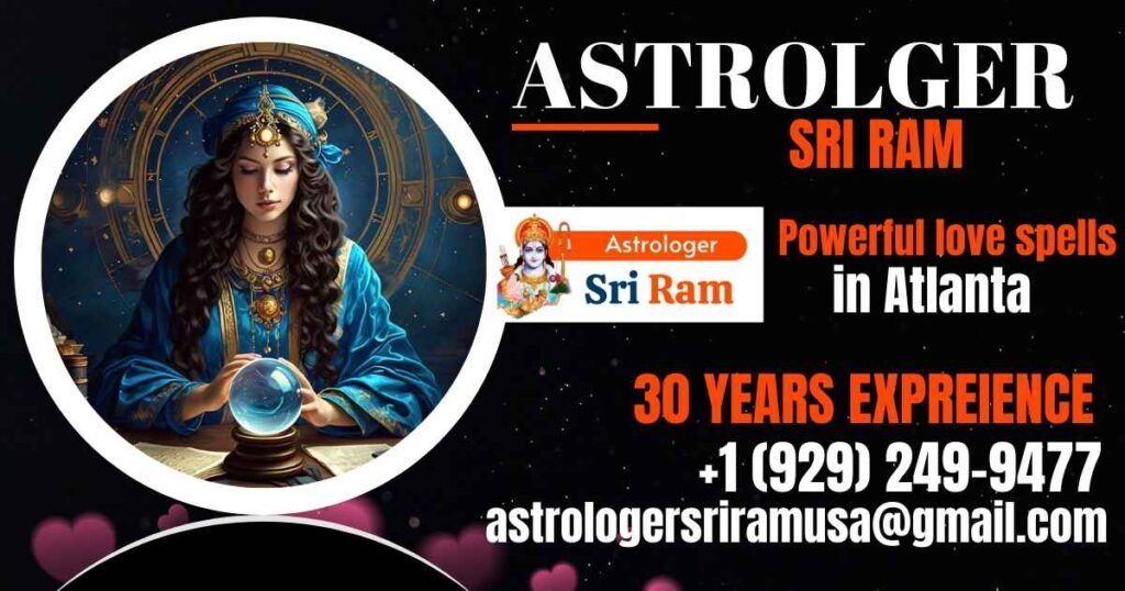 Get Powerful love spells in Atlanta – Astrologer Sriram